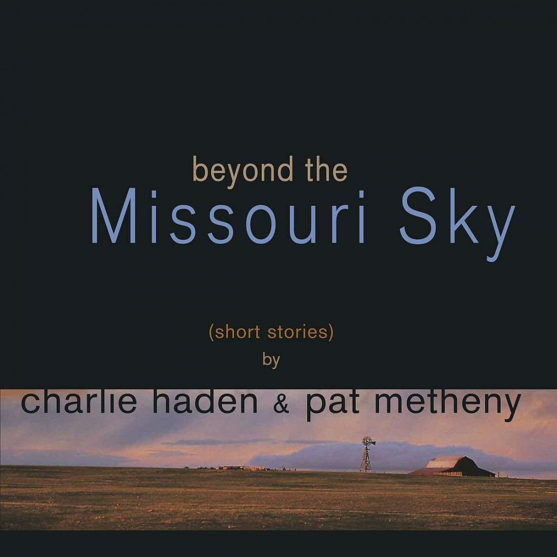 [Charlie Haden Pat Metheny] The Moon is a Harsh Mistress (Beyond The Missouri Sky) Photo-Image